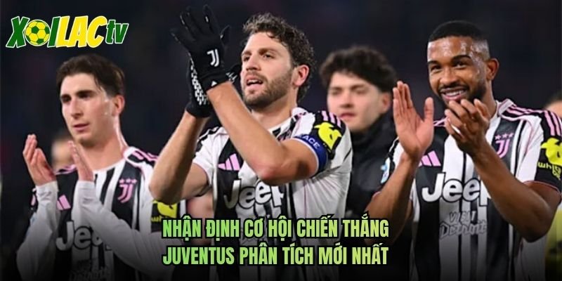 Nhận Định Cơ Hội Chiến Thắng Juventus Phân Tích Mới Nhất