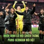 Nhận Định Cơ Hội Chiến Thắng Paris Germain Nổi Bật
